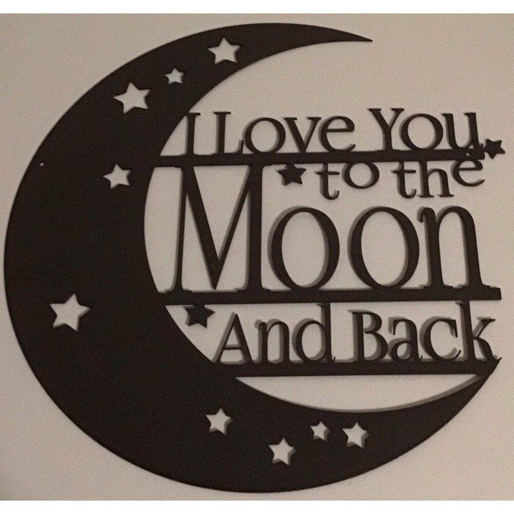 “I Love You To The Moon And Back” Metal Wall Art, Black 12”, Home Nursery Decor